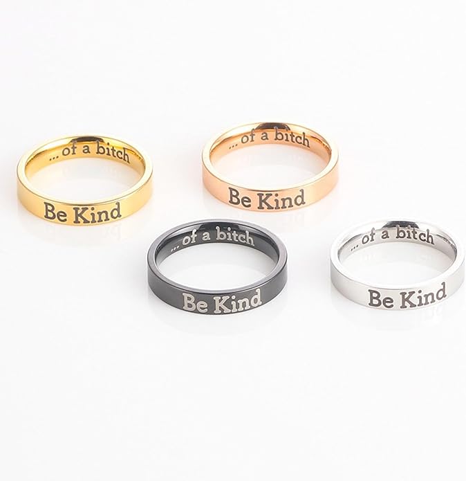Be Kind Ring, Be Kind of a Bitch Ring Be Kind... Of A Bitch Ring Stainless Steel Engraved Band Friendship Ring Inspirational Motivational Funny Ring Jewelry Gift for Sorority Sisters Friends Anniversary Birthday