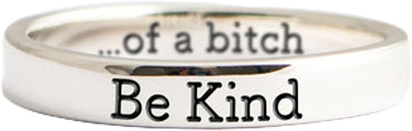 Be Kind Ring, Be Kind of a Bitch Ring Be Kind... Of A Bitch Ring Stainless Steel Engraved Band Friendship Ring Inspirational Motivational Funny Ring Jewelry Gift for Sorority Sisters Friends Anniversary Birthday