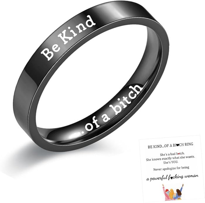 Be Kind Ring, Be Kind of a Bitch Ring Be Kind... Of A Bitch Ring Stainless Steel Engraved Band Friendship Ring Inspirational Motivational Funny Ring Jewelry Gift for Sorority Sisters Friends Anniversary Birthday