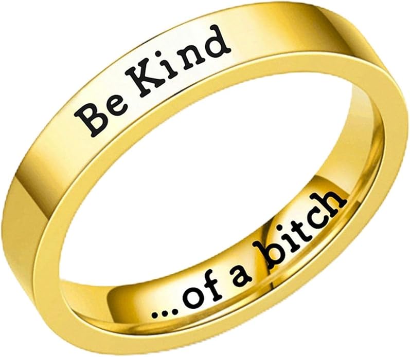 Be Kind Ring, Be Kind of a Bitch Ring Be Kind... Of A Bitch Ring Stainless Steel Engraved Band Friendship Ring Inspirational Motivational Funny Ring Jewelry Gift for Sorority Sisters Friends Anniversary Birthday