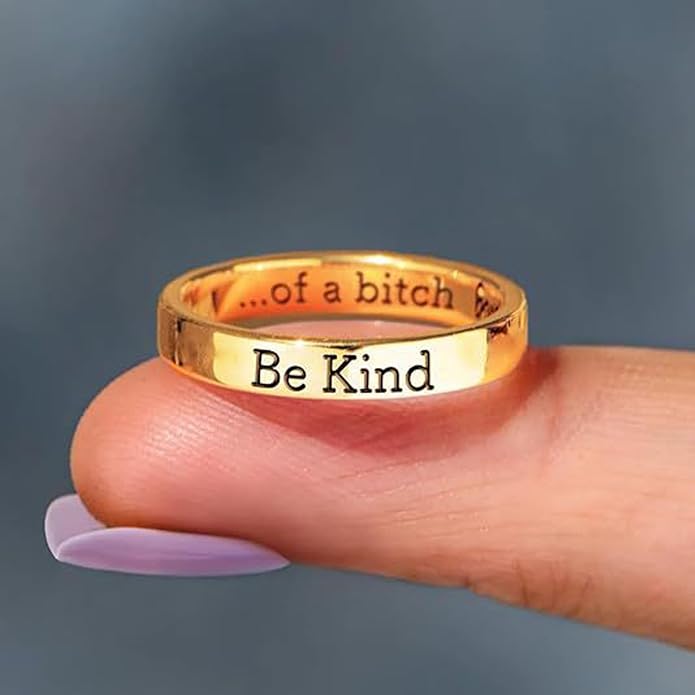 Be Kind Ring, Be Kind of a Bitch Ring Be Kind... Of A Bitch Ring Stainless Steel Engraved Band Friendship Ring Inspirational Motivational Funny Ring Jewelry Gift for Sorority Sisters Friends Anniversary Birthday