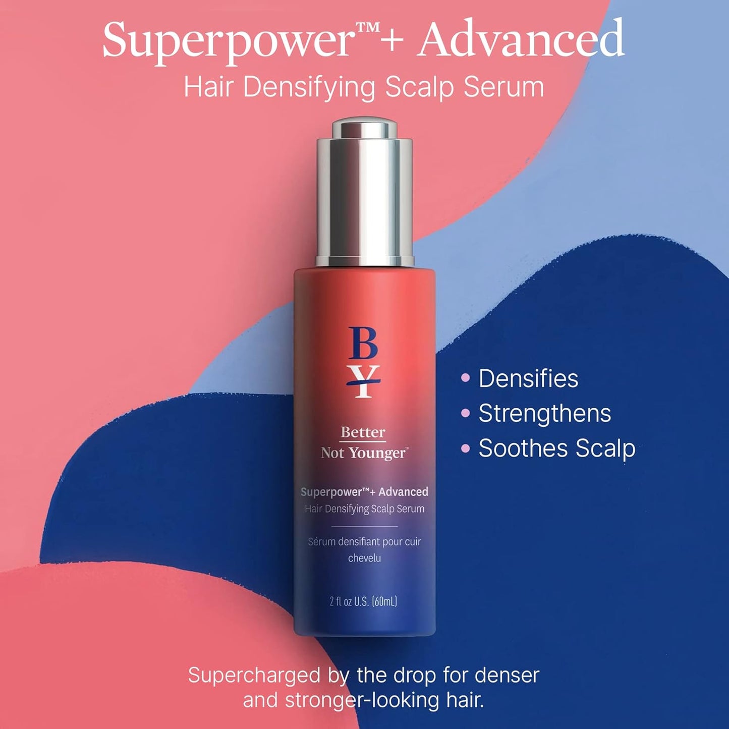 Better Not Younger Superpower+ Advanced Densifying Serum - Hair Fortifier with Biotin, Niacinamide, Rosemary & Apple Cider Vinegar for Stronger, Fuller Hair